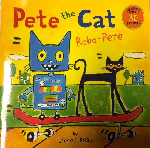 Pete the Cat: Robo-Pete [paperback] Dean, James,Dean, James [Oct 06, 2015]…
